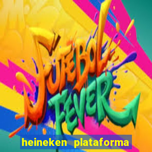 heineken plataforma de jogos